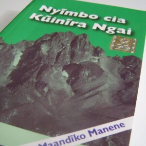 NYIMBO CIA KUINIRA NGAI - (Icokeretwo na ikongererwo) Maandiko Manene