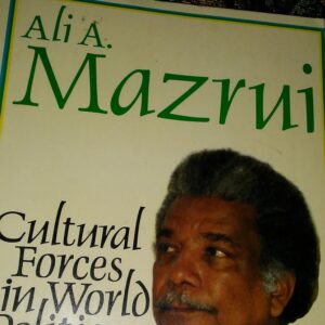 Cultural Forces in World Politics - Ali A. Mazrui